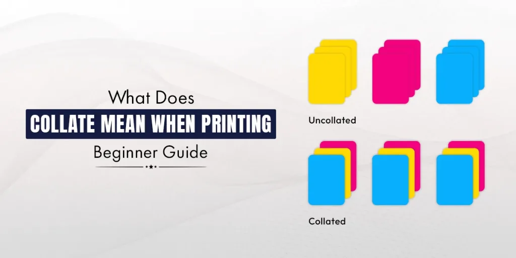 what does collate mean when printing Beginner Guide