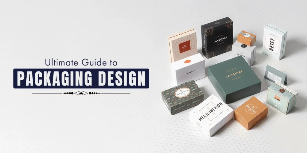 Ultimate Guide to Packaging Design