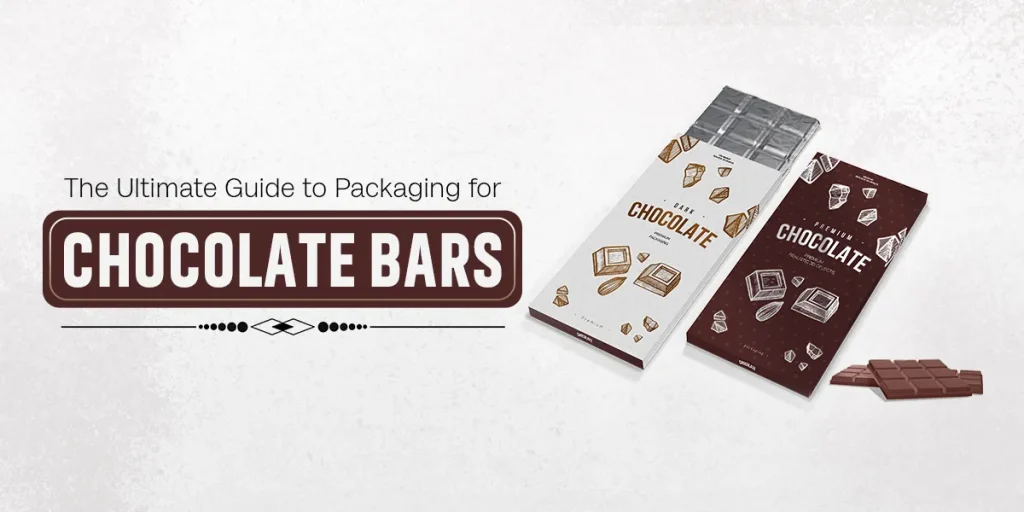 The Ultimate Guide To Packaging For Chocolate Bars