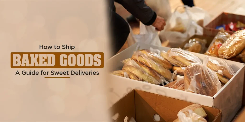 How-to-Ship-Baked-Goods-A-Guide-for-Sweet-Deliveries-1